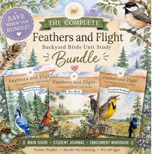 May include: A bundle of educational materials titled "Feathers and Flight: Backyard Birds Unit Study." The set includes a main guide, student journal, and enrichment workbook. The cover art features watercolor illustrations of various birds and forest scenes. The text "Save When You Bundle!" is also visible.