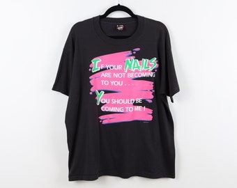 Vintage 90s Nail Tech Manicurist Nails 1993 Single Stitch Black W/ Hot Pink If Your Nails Are Not Becoming To You Humor Tee Size XL