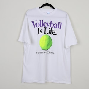 Vintage 90s 1993 Volleyball Is Life The Rest Is Just Details White Graphic Print Tee Single Stitch Big Ball Sports T-Shirt Size X-Large