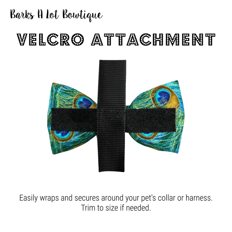 May include: A peacock feather patterned bow tie with a black velcro strap for attaching to a pet's collar or harness.  The text "VELCRO ATTACHMENT" is printed above the bow tie.