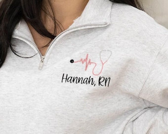 Nurse Sweatshirt Embroidered, Personalized Nurse Quarter Zip, Nursing Pullover Sweater, Custom Nurse Gift RN Graduation Gifts for Nurses