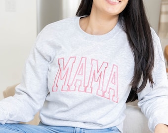 Embroidered Mama Sweatshirt ~ New Mom Gift ~ Mom Birthday Gift ~ Mothers Day Gift ~ Mom Sweatshirt ~ Christmas Gifts for Mom