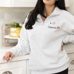 Nurse Sweatshirt ~ Personalized Nurse Quarter Zip ~ Nursing Pullover Sweater ~ Custom Nurse Gift RN LPN CNA ~ Graduation Gifts for Nurses
