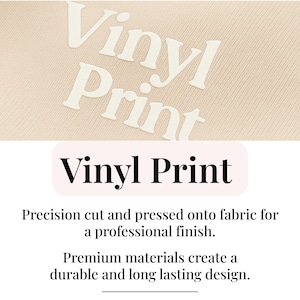 a close-up of a fabric with the word "Vinyl Print" printed on it, along with text describing the process of creating a professional finish using precision cut and pressed materials.