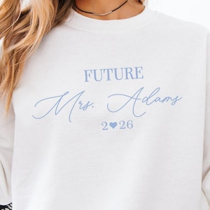 Future Mrs Sweatshirt, Custom Bride Sweatshirt, Personalized Engagement Gift for Bride, Bridal Shower Gifts for Bride to Be