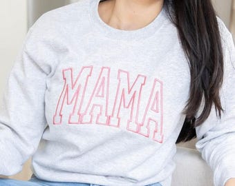 Embroidered Mama Sweatshirt ~ New Mom Gift ~ Mom Birthday Gift ~ Mothers Day Gift ~ Mom Sweatshirt ~ Christmas Gifts for Mom