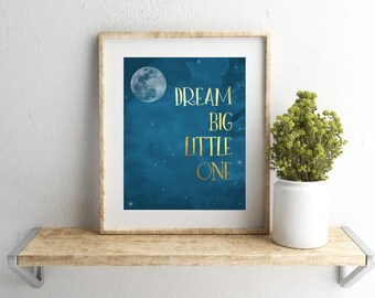Dream Big Little One, Printable Wall Art, Baby Shower Gift, Kids Room Decor