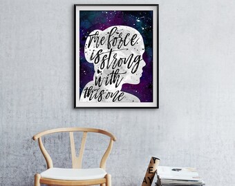 The Force is Strong With This One, Printable Galaxy Art, May the Fourth Be With You