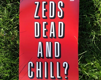 Zeds Dead and Chill Poster 12"x18"