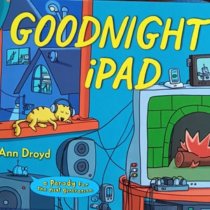 GOODNIGHT IPAD: a parody for the next generation by Ann Droyd, Blue Rider Press NY, 2011, 25+pp., Illus. Exc.cond. 10.5&quot; by 8.5&quot;. free ship.