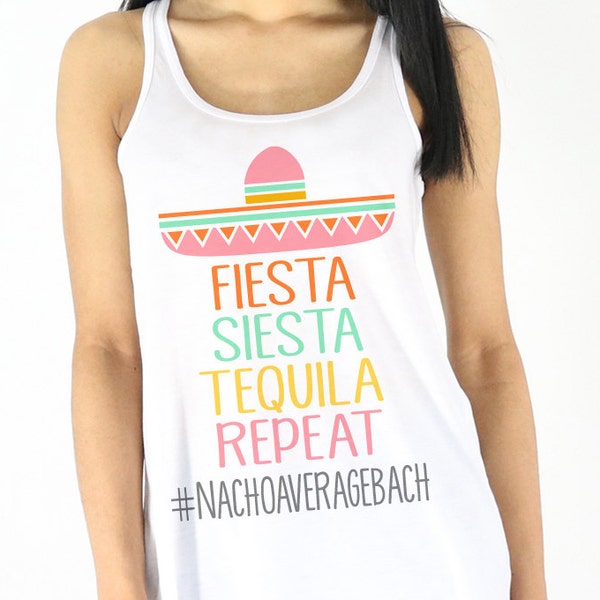 Fiesta Siesta Tequila Repeat Nachoaveragebach - Loose Fit Racerback Tank, Bachelorette Party Tanks, Bachelorette Workout Shirts,