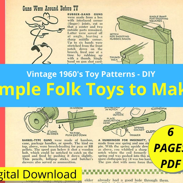 Make Your Own Simple Folk Toys | Vintage How-To Article frm 1960's | Boomerang, Telephone, Spool Racer, Pinwheel, Clothespin Gun, Paper Boat