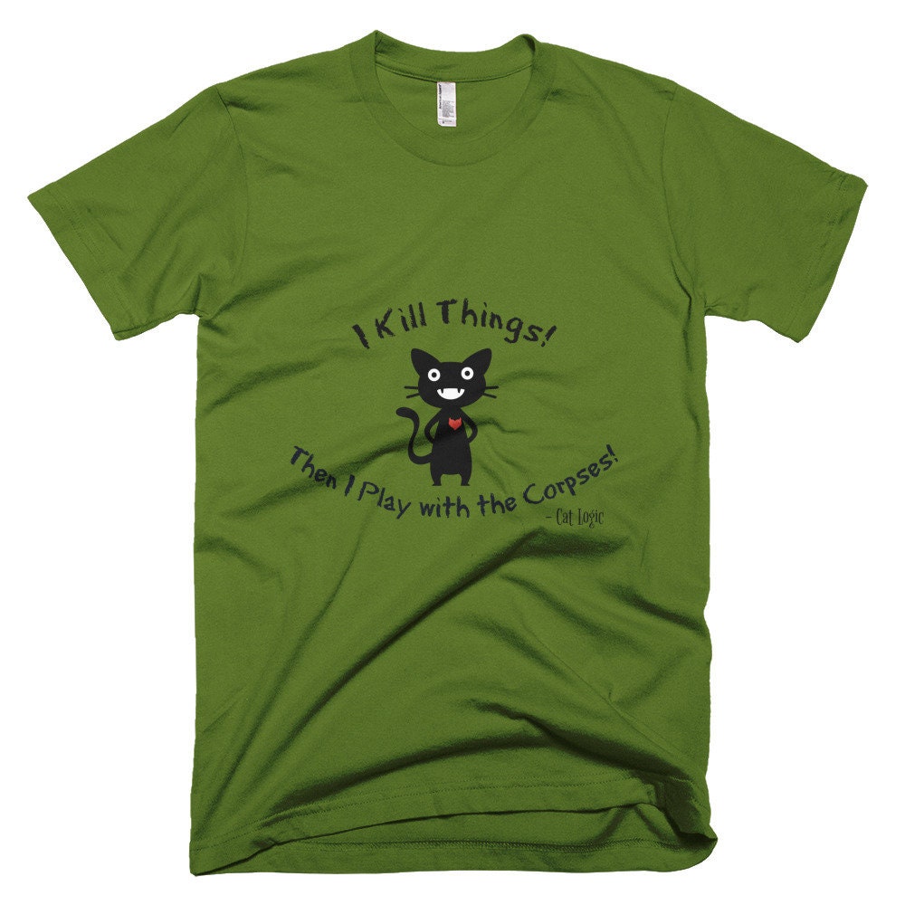 Cat Logic Funny T-shirt i Kill Things and Play With - Etsy