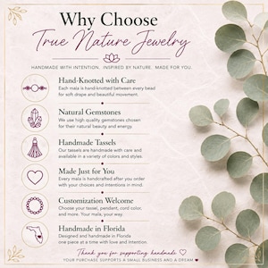 May include: An informational graphic titled Why Choose True Nature Jewelry with text detailing handmade mala features including hand-knotted beads, natural gemstones, handmade tassels, customization options, and Florida production, decorated with eucalyptus leaves.