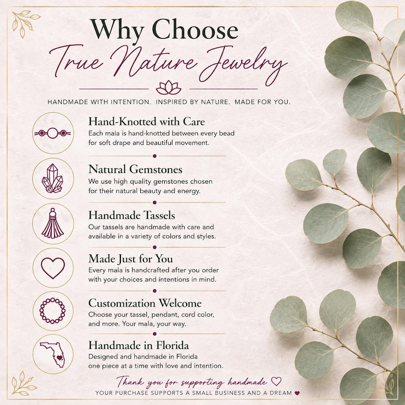 May include: An informational graphic titled Why Choose True Nature Jewelry with text detailing handmade mala features including hand-knotted beads, natural gemstones, handmade tassels, customization options, and Florida production, decorated with eucalyptus leaves.