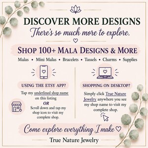 May include: A light-colored informational graphic with dark text reading DISCOVER MORE DESIGNS, SHOP 100+ MALA DESIGNS & MORE, and instructions for navigating the True Nature Jewelry shop on the Etsy app and desktop, decorated with green eucalyptus leaves.