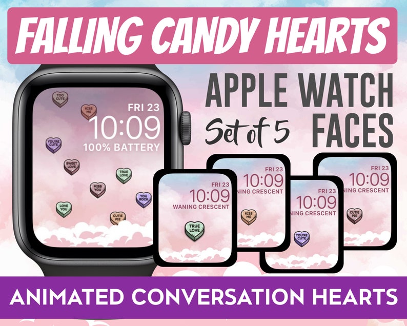 May include: Set of five animated Apple Watch faces featuring a pink and blue cloudy sky with falling candy hearts. Each face displays the time, date, and battery percentage. The hearts have different messages, such as "You're Cute", "True Love", and "Kiss Me".