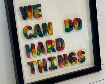 We Can Do Hard Things, 3D Wall Quote, Melted Crayon Word Art, quote for kids room, classroom frame,  nursery decor, framed quotes