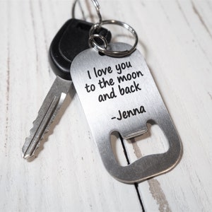 Personalized Key Chain Bottle Opener, Custom quotes, Boyfriend, Father, Bottle Opener image 7