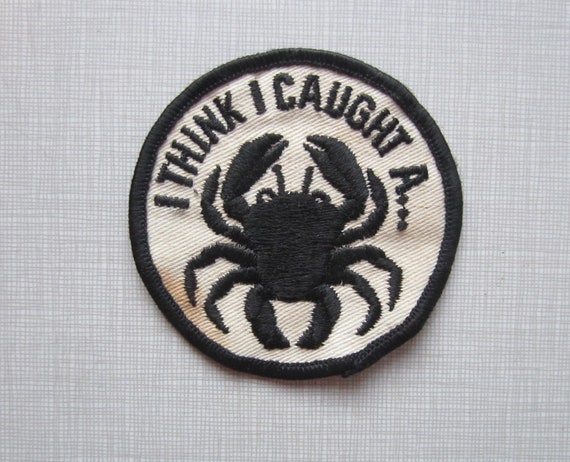 Vintage I Think I Caught A..... Patch circa the 7… - image 1