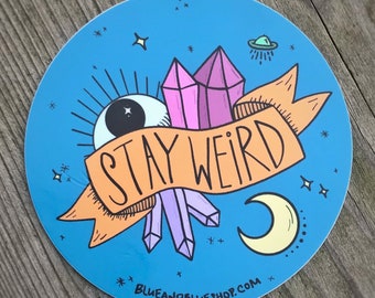 Stay Weird 3" Vinyl Decal / Waterproof Weatherproof Scratchproof Sticker