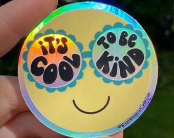 It’s Cool to be Kind Smiley Face 2.5” Holographic Vinyl Decal / Waterproof Weatherproof Scratchproof Sticker