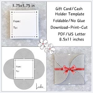 May include: A white gift card holder template with a black and white geometric design. The template is foldable and requires no glue. The text includes "Gift Card/Cash Holder Template" and "From: To:" The dimensions are 3.75x3.75 inches.