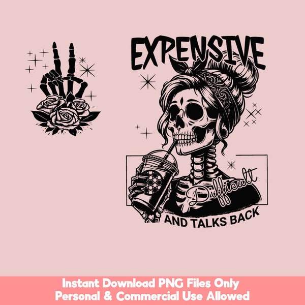 Bundle Expensive Difficult and Talks Back Png, Funny Mama Skeleton Png, Mother's Day Png, Funny Mom Saying Png, Mom Skull Coffee Lover Png