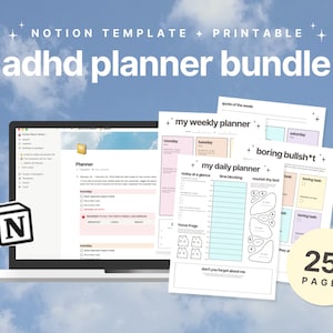 May include: A laptop computer displaying a Notion workspace with a planner template. The laptop is next to printable planner pages with colourful sections for daily and weekly planning. The text "boring bullsh*t" is written on one of the pages. The text "25+ pages" is written on a yellow circle.