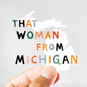 That Woman From Michigan Sticker - Waterproof Vinyl Sticker