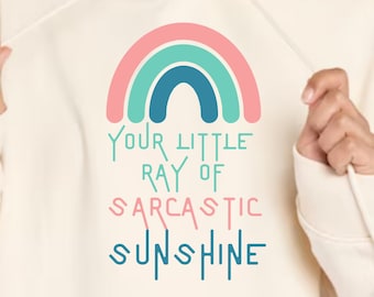 Sarcastic PNG - Ray of Sarcastic Sunshine - PNG for Sublimation