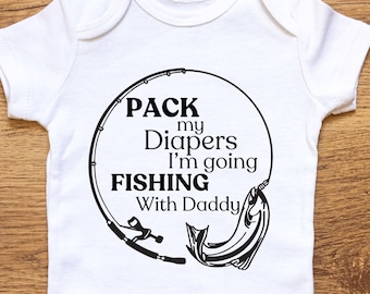Fishing with Dad PNG - Pack My Diapers I'm Going Fishing with Daddy - PNG for Sublimation