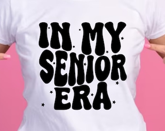 Senior 2024 SVG & PNG - In My Senior Era SVG - Png for Sublimation and Svg for Cricut - Digital Download