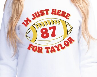 I'm Just Here for Taylor PNG - SUPERBOWL
