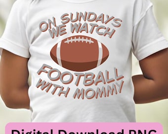 Football with Mommy PNG – Sublimation & DTF (Digital Download)