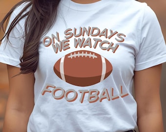 On Sundays we watch Football PNG - PNG for Sublimation or DTF - Digital Download