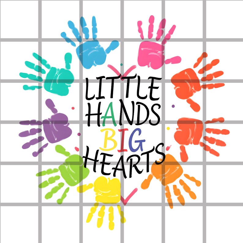 Little Hands Big Hearts PNG - PNG for Sublimation or DTF - Digital ...