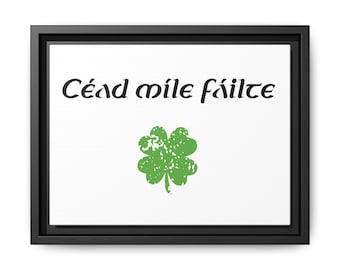 Céad míle fáilte Shamrock Canvas Print, Irish Welcome Sign