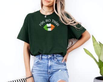Irish Shirt, Irish Saying, Póg Mo Thóin, Kiss my arse, lips tee | Irish flag kiss St. Patrick's Day