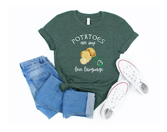 Potatoes are My Love Language Unisex Tee - Fun Foodie Shirt, Gift for Potato Lovers, Casual Everyday Wear, Funny Quote Tee