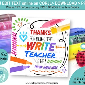 Marker School Teacher Gift Tag Editable Template. Personalised Name Label. Thank You for being the WRITE Teacher for me. Edit w Corjl S047