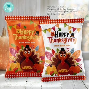 May include: Two printable chip bag wrappers with a Thanksgiving theme. One is orange, the other white. Each features a turkey wearing a pilgrim hat, pumpkins, and the text "Happy Thanksgiving".