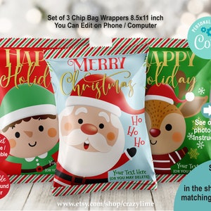 May include: Set of three Christmas-themed chip bag wrappers. Designs include Santa Claus, a reindeer, and an elf, with the phrases "Merry Christmas" and "Happy Holiday". Each bag is 8.5 x 11 inches and customizable.