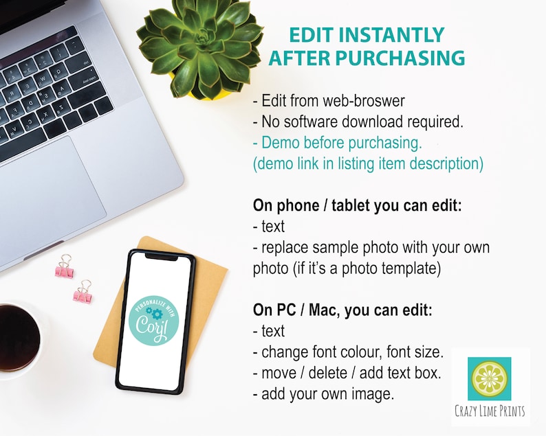 May include: A laptop, smartphone, and succulent plant are arranged on a white surface. The smartphone displays the "Personalize with Corjl" logo. Text on the image reads "Edit Instantly After Purchasing" and details editing options.