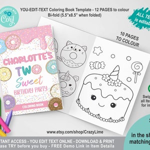 May include: A printable colouring book for a birthday party. The cover features a pink and white donut theme with the text "Charlotte's Two Sweet Birthday Party". The inside pages feature 10 pages to colour with images of donuts, a unicorn, a cat, and a cake.