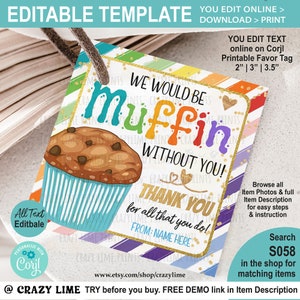 Muffin Teacher Appreciation Gift Tag EDITABLE Template. Personalised Name Label. We are Muffin Without You Bakery Goody Label Printable S058