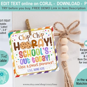 End Of School Year Cookie Gift Tag Editable Template. Chip Chip Hooray School is Out Summer Break Goody. Classroom Classmate Kids Corjl S032