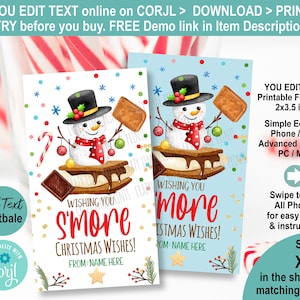 May include: Printable favor tags with a snowman s'more design. The tags are 2x3.5 inches and feature the text "Wishing You S'more Christmas Wishes!" and "From: Name Here." The tags are editable online using Corjl.