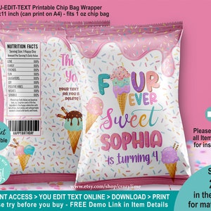 May include: Printable chip bag wrapper with a pink and white background. The design features a colorful ice cream cone with the text "Four Ever Sweet Sophia is turning 4".