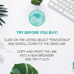 Peut inclure: Fond blanc avec une plante verte, un clavier et un cercle bleu et blanc avec le texte "PERSONALIZE WITH Coril" en police turquoise. Le texte "TRY BEFORE YOU BUY!" est en police noire. Sous le texte, un fond blanc avec du texte noir qui dit "CLICK ON THE LISTING, SELECT "ITEM DETAILS" AND SCROLL DOWN TO THE DEMO LINK COPY AND PASTE THE LINK INTO A NEW BROWSER AND TRY IT OUT!"  Le coin inf&eacute;rieur droit de l'image pr&eacute;sente un petit citron jaune avec une feuille verte sur un fond bleu avec le texte "CRAZY LIME PRINTS" en police noire.